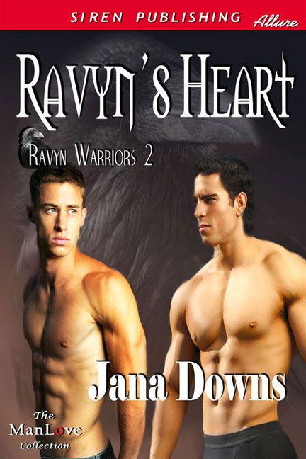 Downs, Jana - Ravyn's Heart [Ravyn Warriors 2] (Siren Publishing Allure ManLove) by Jana Downs