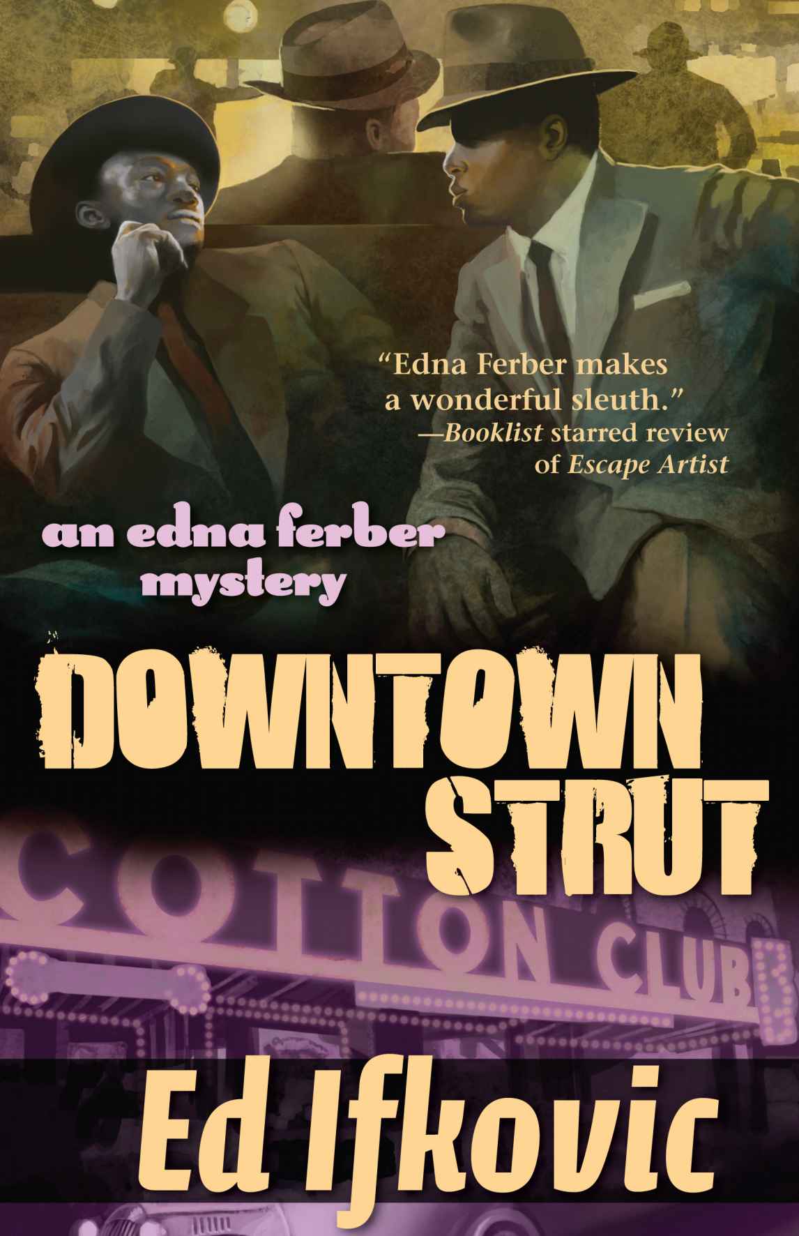 Downtown Strut: An Edna Ferber Mystery (Edna Ferber Mysteries) by Ed Ifkovic