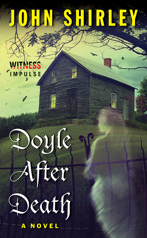 Doyle After Death by John Shirley