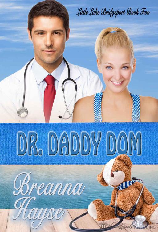 Dr. Daddy Dom (Little Lake Bridgeport 2) by Breanna Hayse