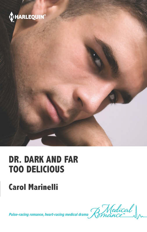 Dr. Dark and Far-Too Delicious by Carol Marinelli