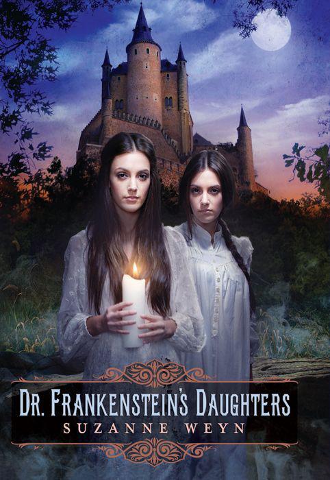 Dr. Frankenstein's Daughters by Weyn, Suzanne