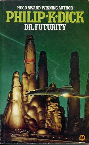 Dr. Futurity (1960) by Philip K. Dick