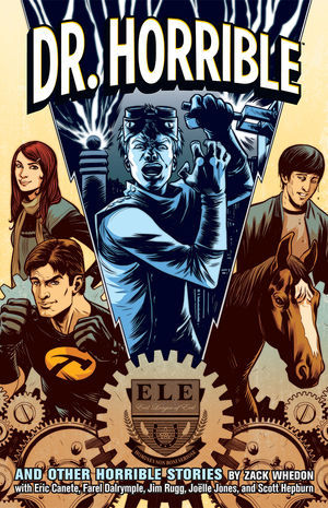 Dr. Horrible and Other Horrible Stories (2010) by Zack Whedon