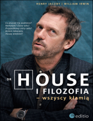 Dr House i filozofia - wszyscy kłamią (2009) by Henry Jacoby