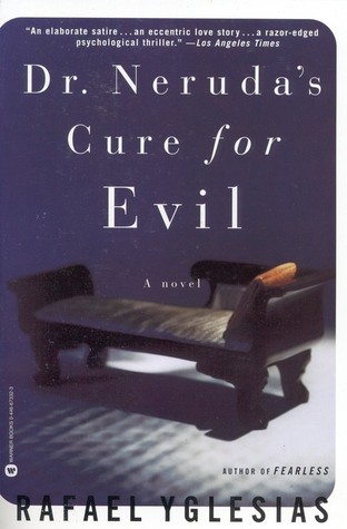 Dr. Neruda's Cure for Evil (1998) by Rafael Yglesias