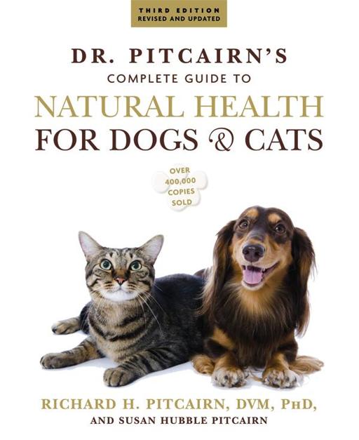 Dr. Pitcairn's Complete Guide to Natural Health for Dogs and Cats by Richard H. Pitcairn