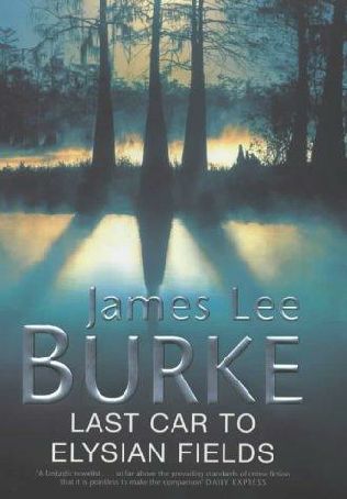 DR13 - Last Car to Elysian Fields by James Lee Burke