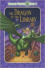 Dragon Keepers #3: The Dragon in the Library by Kate Klimo