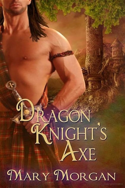 Dragon Knight's Axe by Mary Morgan