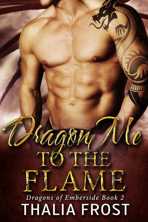 Dragon Me to the Flame (Dragons of Emberside Book 2)