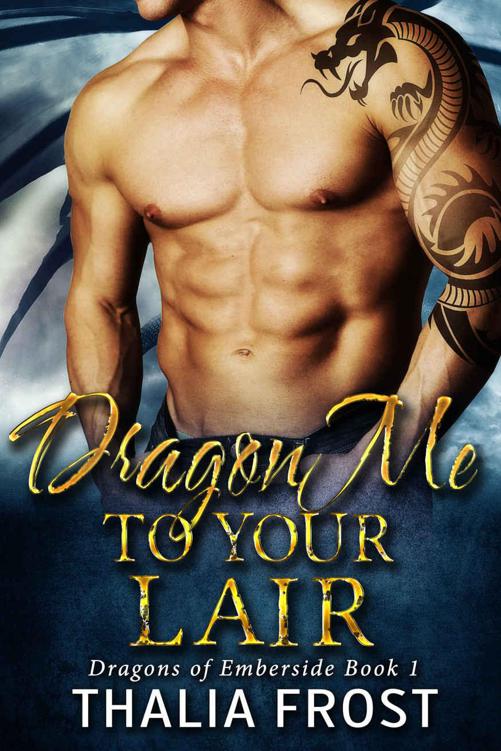 Dragon Me to Your Lair: A dragon shifter story (Dragons of Emberside Book 1)