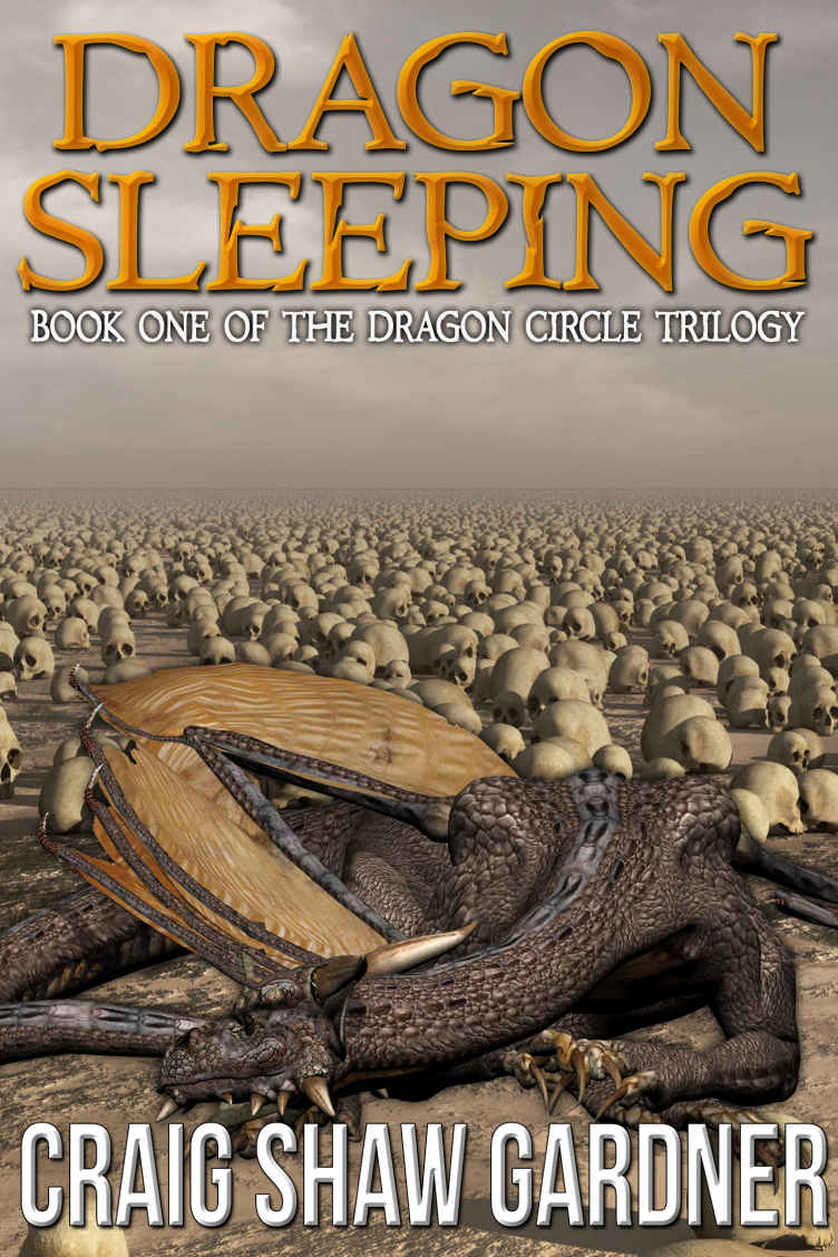 Dragon Sleeping (The Dragon Circle Trilogy Book 1) by Craig Shaw Gardner