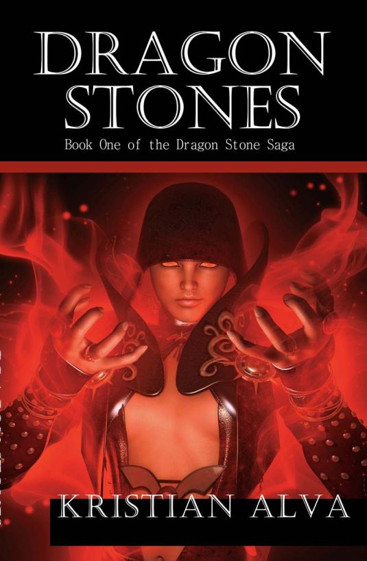 Dragon Stones  (Book One in the Dragon Stone Saga) by Kristian Alva