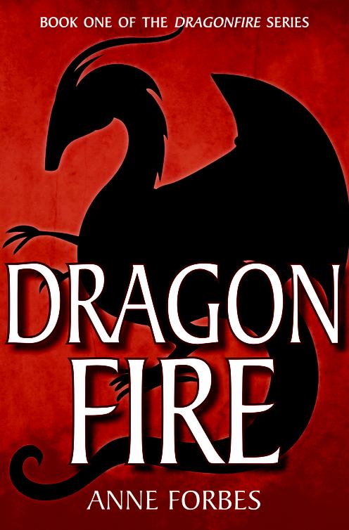 Dragonfire (2013) by Anne Forbes