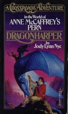 Dragonharper: A Crossroads Adventure in the world of Anne McCaffrey's Pern (1987) by Jody Lynn Nye