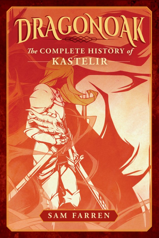 Dragonoak: The Complete History of Kastelir (2015)