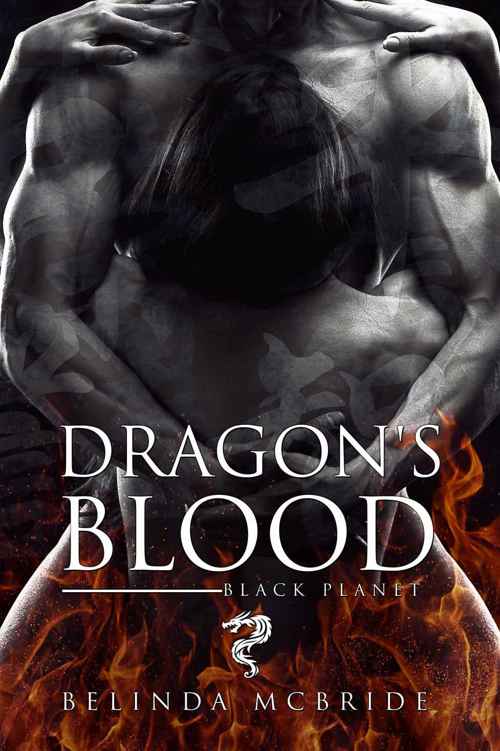 Dragon's Blood (Black Planet Book 1) by Belinda McBride