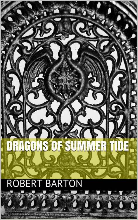 Dragons of Summer Tide (The Dragons of Hwandor) by Robert Barton