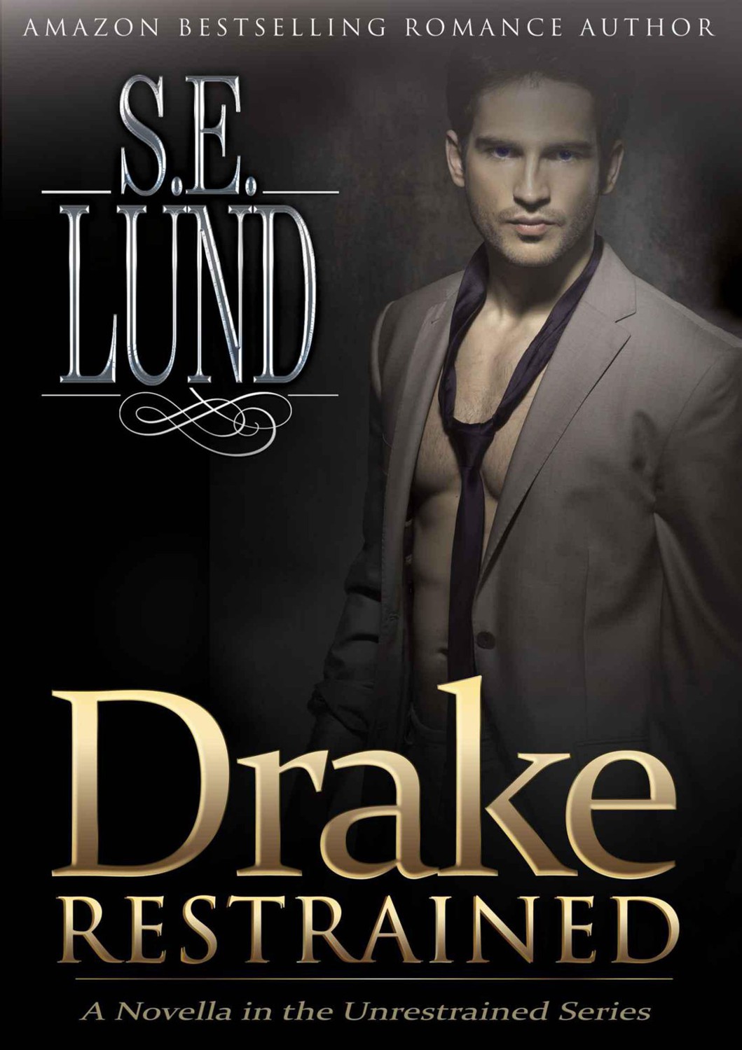 Drake Restrained: A Novella in the Unrestrained Series (The Drake Restrained Series)