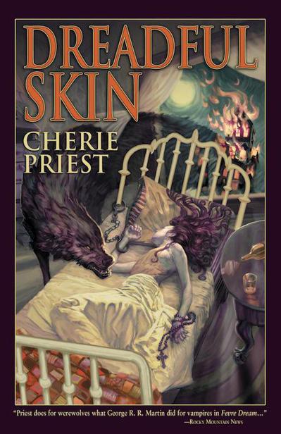 Dreadful Skin by Cherie Priest