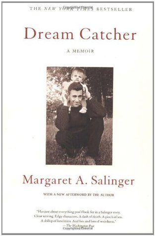 Dream Catcher: A Memoir (2001) by Margaret A. Salinger