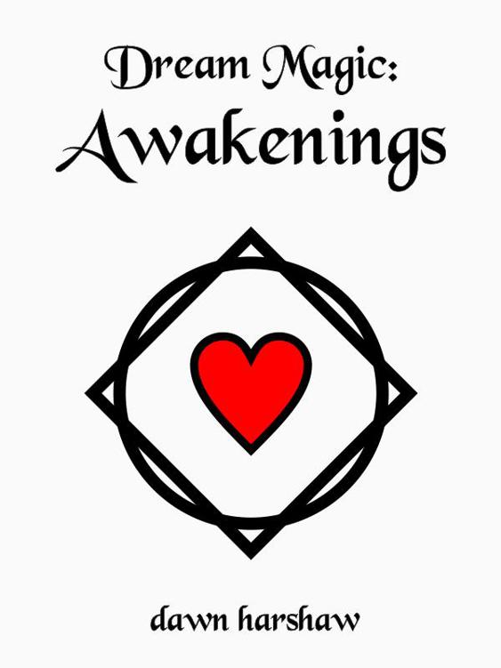 Dream Magic: Awakenings by Harshaw, Dawn