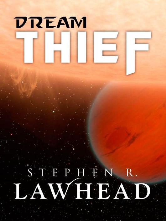 Dream Thief by Stephen Lawhead