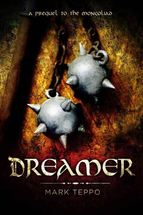 Dreamer: A Prequel to the Mongoliad (The Foreworld Saga)