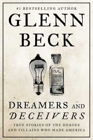 Dreamers and Deceivers: True Stories of the Heroes and Villains Who Made America (2014)