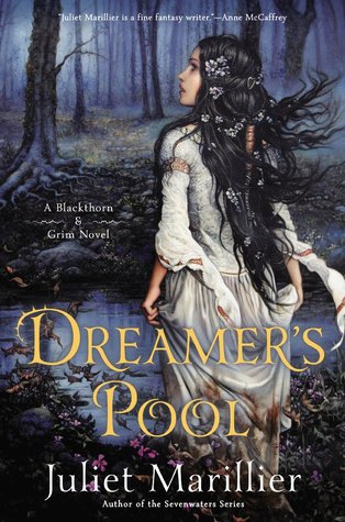 Dreamer's Pool (2014) by Juliet Marillier