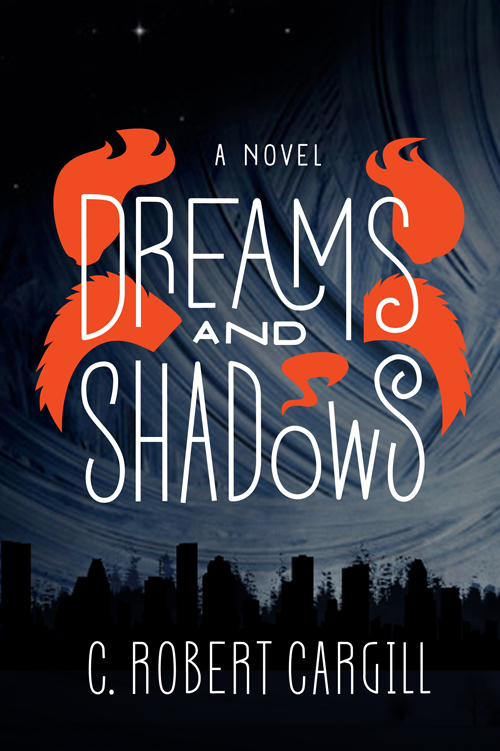 Dreams and Shadows (2013) by C. Robert Cargill