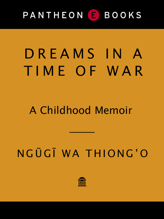 Dreams in a Time of War (2010) by Ngugi wa'Thiong'o