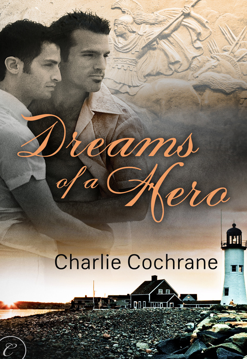 Dreams of a Hero (2012) by Charlie Cochrane