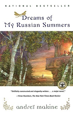 Dreams of My Russian Summers (1998) by Andreï Makine