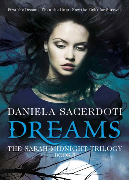 Dreams (Sarah Midnight Trilogy 1) by Sacerdoti, Daniela