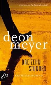 Dreizehn Stunden (2008) by Deon Meyer