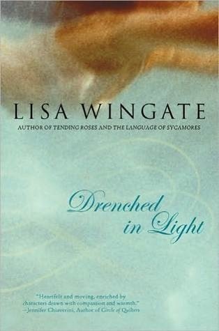 Drenched in Light (2006) by Lisa Wingate