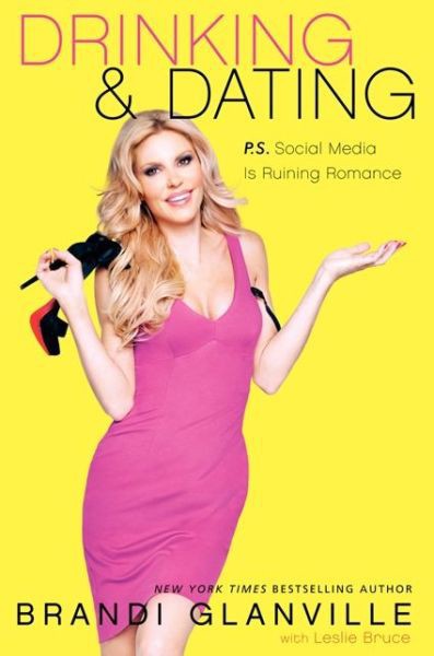 Drinking and Dating by Brandi Glanville