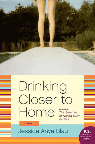 Drinking Closer to Home (P.S.) (2011) by Jessica Anya Blau