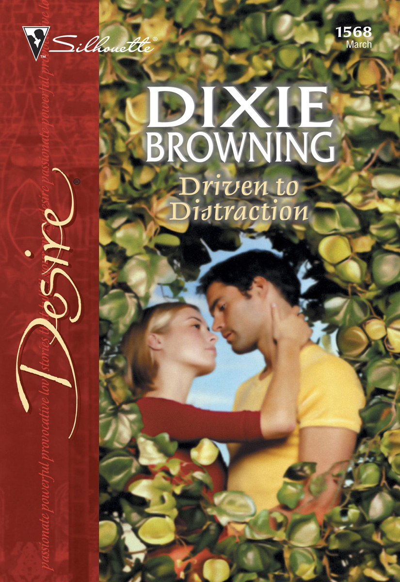 Driven to Distraction (Silhouette Desire S.) by Dixie Browning