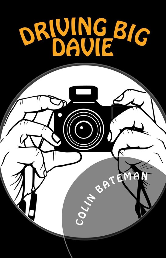 Driving Big Davie (Dan Starkey) by Colin Bateman