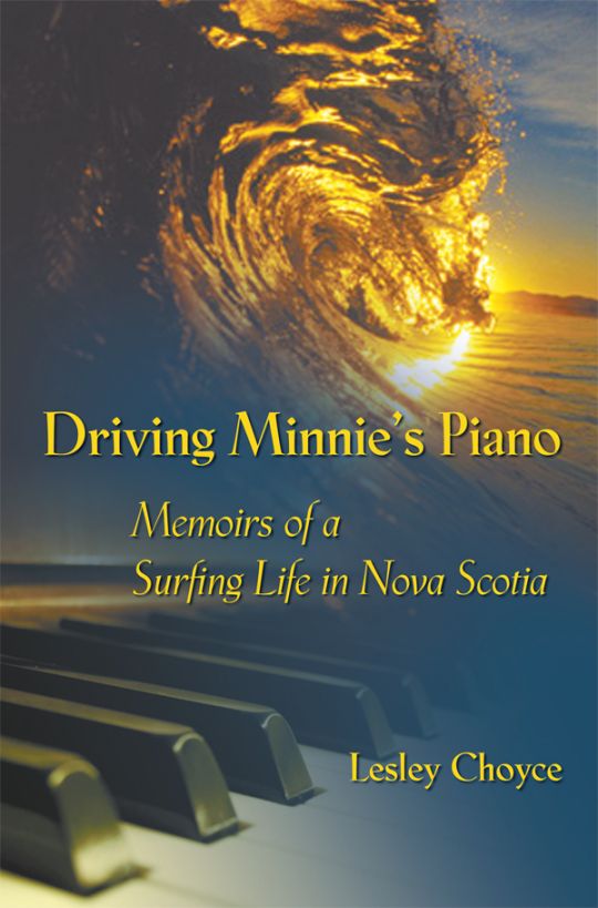 Driving Minnie's Piano by Lesley Choyce