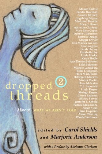 Dropped Threads 2 by Carol Shields