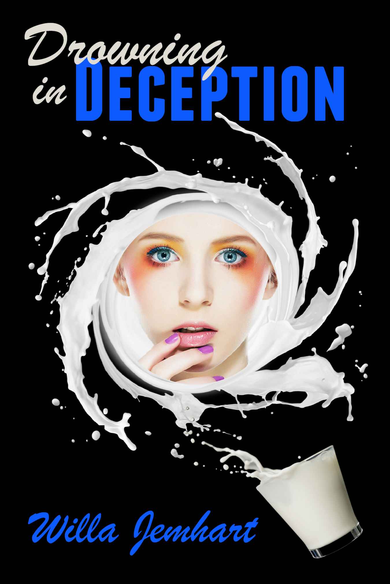 Drowning in Deception by Jemhart, Willa