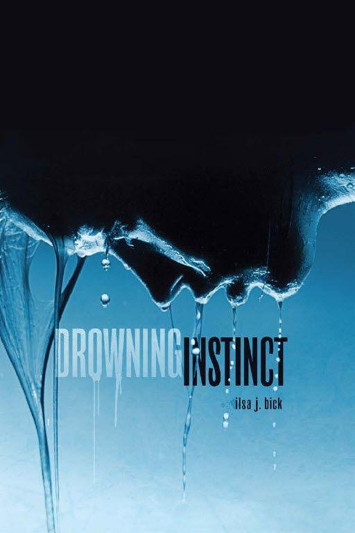 Drowning Instinct (2012) by Ilsa J. Bick