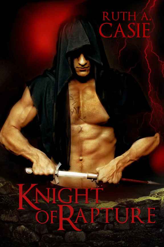 Druid Knights 02: Knight of Rapture by Ruth A. Casie