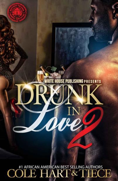 Drunk in Love 2: An Original Love Story by Tiece D Mickens