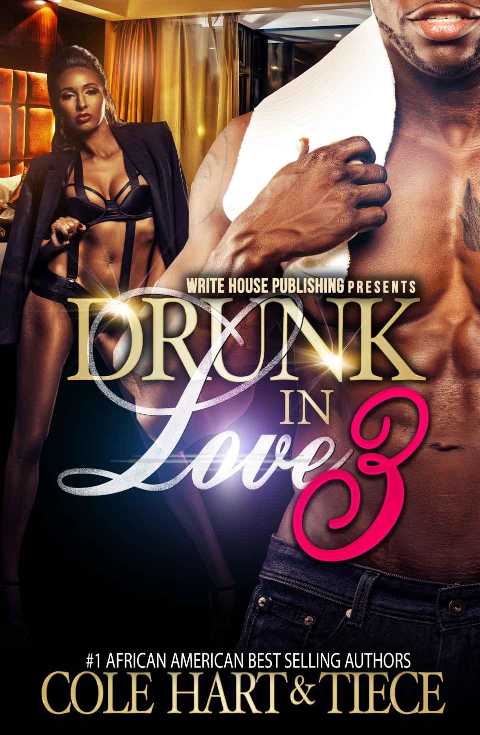 Drunk in Love 3: An Original Love Story by Tiece