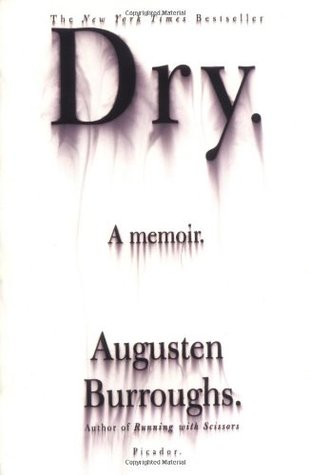 Dry (2004) by Augusten Burroughs